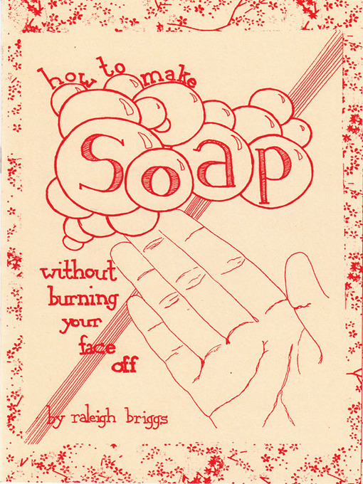 Title details for How to Make Soap by Raleigh Briggs - Available